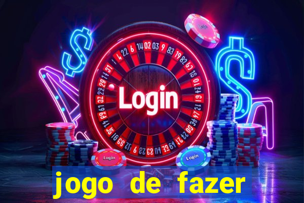 jogo de fazer dinheiro falso